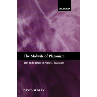 Abbildung von The Midwife of Platonism: Text and Subtext in Plato&#039;s Theaetetus