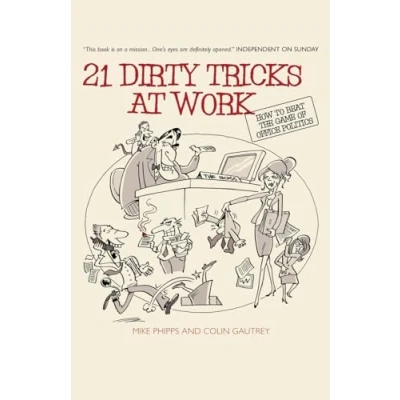 Abbildung von 21 Dirty Tricks At Work: How to Win Office Politics: Beat the Game of Politics