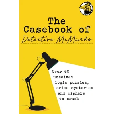 Abbildung von The Casebook of Detective McMurdo: Over 60 unsolved logic puzzles, crime mysteries and ciphers to crack
