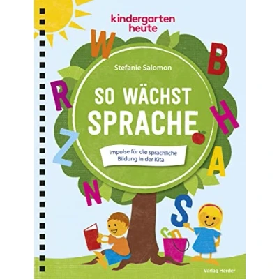 Abbildung von So wächst Sprache: Impulse für die sprachliche Bildung in der Kita