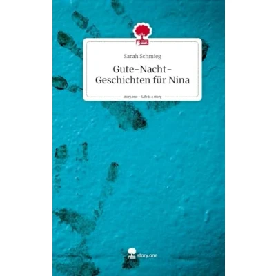 Abbildung von Gute Nacht Geschichten für Nina. Life is a Story story.one