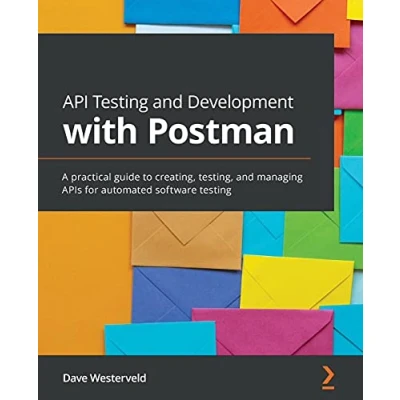 Abbildung von API testing and Development with Postman: A practical guide to creating, testing, managing APIs for automated software
