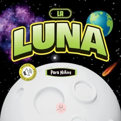 Abbildung von La Luna para Niños: Libro infantil aprender conceptos básicos, curiosidades, sus fases lunares, ¡y más! (Libros Infantiles Educativos)