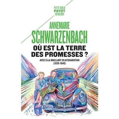 Abbildung von Où est la terre des promesses ?: Avec Ella Maillart en Afghanistan (1939 1940)