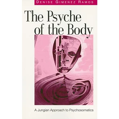 Abbildung von the Psyche of Body: A Jungian Approach to Psychosomatics