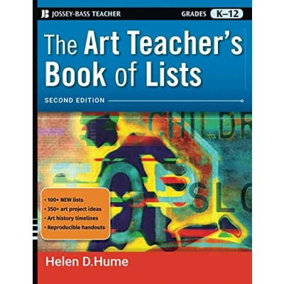 Abbildung von The Art Teacher&#039;s Book of Lists: Grades K 12 (Jossey Bass Education Lists, 66)