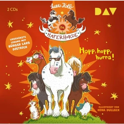 Abbildung von Die Haferhorde Teil 6: hopp, hurra!: Ungekürzte Lesung mit Bürger Lars Dietrich (2 CDs)