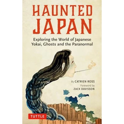Abbildung von Haunted Japan: Exploring the World of Japanese Yokai, Ghosts and Paranormal