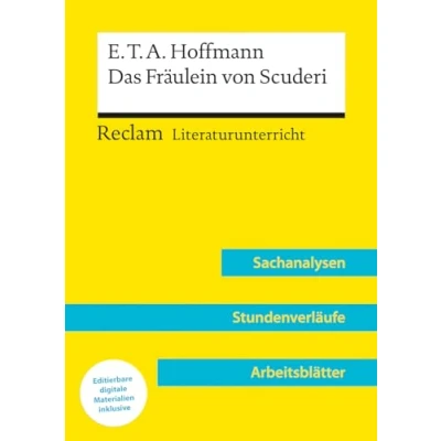 Abbildung von E.T.A. Hoffmann: Das Fräulein von Scuderi (Lehrerband) Mit Downloadpaket (Unterrichtsmaterialien): Reclam Literaturunterricht: Sachanalysen, Stundenverläufe, Arbeitsblätter