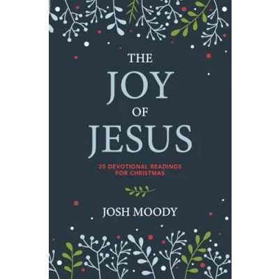 Abbildung von The Joy of Jesus: 25 Devotional Readings for Christmas