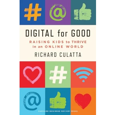 Abbildung von Digital for Good: Raising Kids to Thrive in an Online World