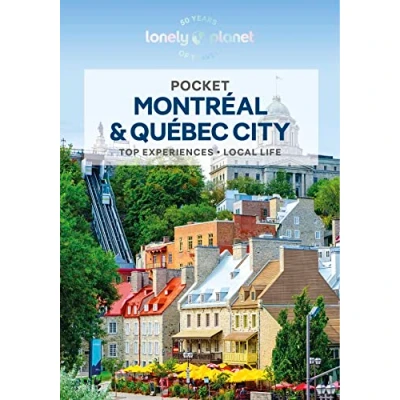 Abbildung von Lonely Planet Pocket Montreal &amp; Quebec City: top experiences, local life (Pocket Guide)
