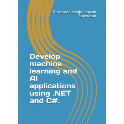 Abbildung von Develop machine learning and AI applications using .NET C#.