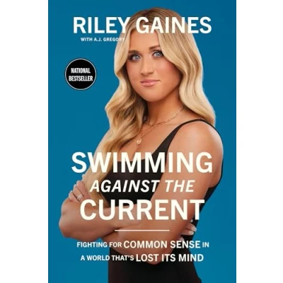 Abbildung von Swimming Against the Current: Fighting for Common Sense in a World That’s Lost its Mind