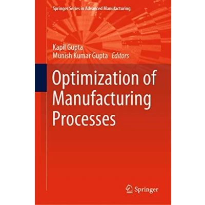 Abbildung von Optimization of Manufacturing Processes (Springer Series in Advanced Manufacturing)