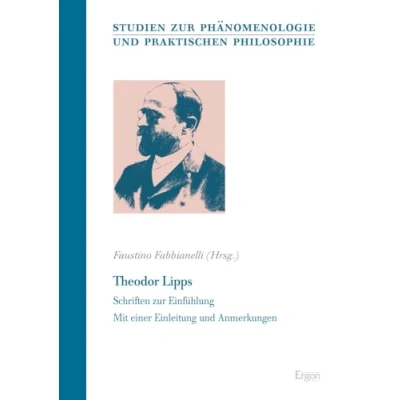 Abbildung von Theodor Lipps: Schriften zur Einfühlung (Studien Phänomenologie und Praktischen Philosophie)