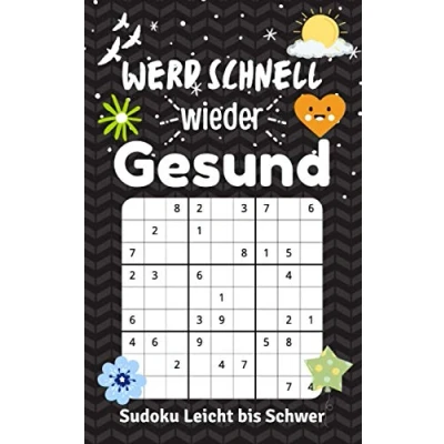 Abbildung von Werd schnell wieder Gesund Sudoku Leicht bis Schwer: Gute Besserung Geschenke Zeitvertreib Für Erwachsene Und Jungs Mädchen Mutmacher Geschenk