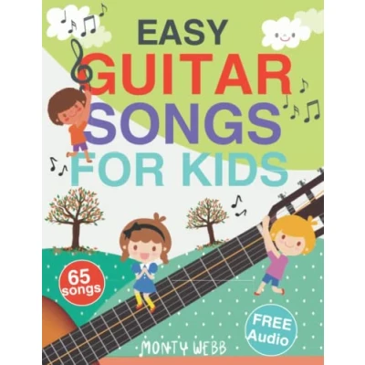 Abbildung von Easy Guitar Songs for Kids: 65 Classic Melodies Kids to Play on Sheet Music (With Labeled Notes &amp; Free Audio)