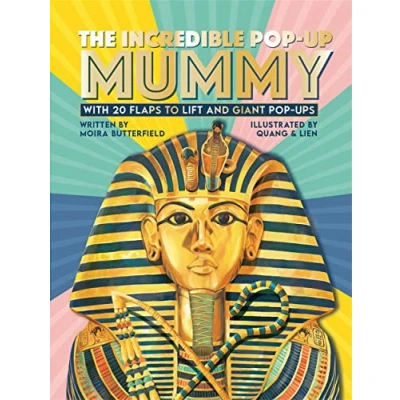 Abbildung von The Incredible pop up Mummy: With 20 flaps to lift and giant ups