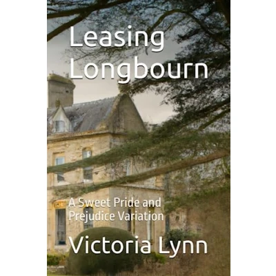 Abbildung von Leasing Longbourn: A Sweet Pride and Prejudice Variation