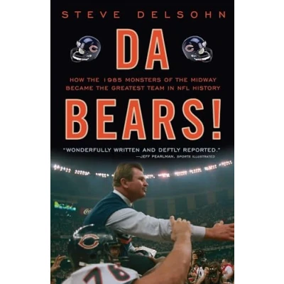 Abbildung von Da Bears!: How the 1985 Monsters of Midway Became Greatest Team in NFL History