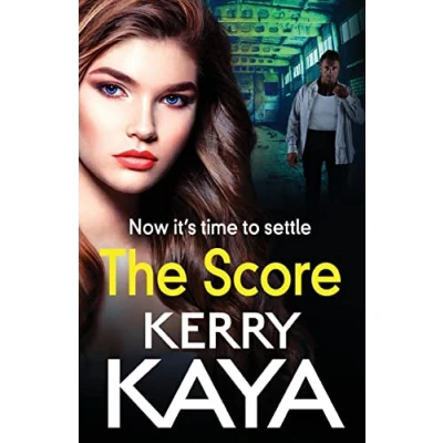 Abbildung von The Score: A BRAND NEW gritty, gripping gangland thriller from Kerry Kaya (The Fletcher Family, 2)