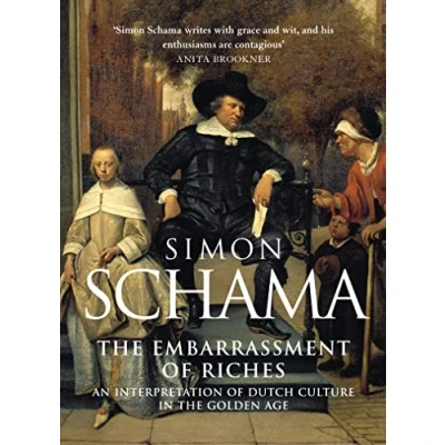 Abbildung von the Embarrassment of Riches: An Interpretation Dutch Culture in Golden Age