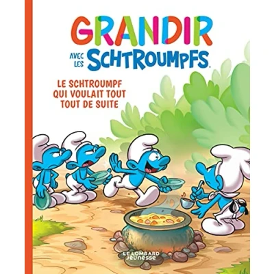 Abbildung von Grandir avec les Schtroumpfs Tome 7 Le Schtroumpf qui voulait tout de suite
