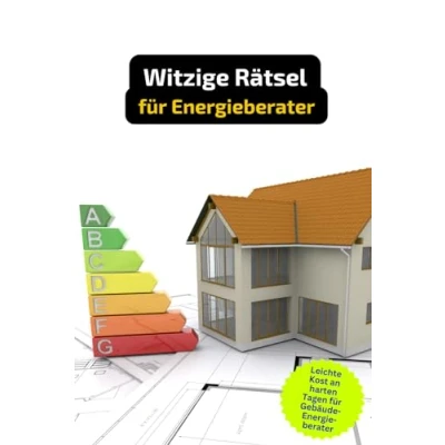 Abbildung von Rätselheft für Gebäudeenergieberater mit vielen Begriffen, die nur Energieberater kennen.: Tolles Geschenk Gebäudeenergieberater: Rätsel und Knobelei in einem Kreuzworträtselheft.