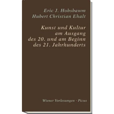 Abbildung von Kunst und Kultur am Ende des 20. Beginn 21. Jahrhunderts (Wiener Vorlesungen)