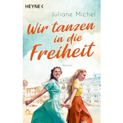 Abbildung von Wir tanzen in die Freiheit: Roman (Die Palmengarten Saga, Band 1)