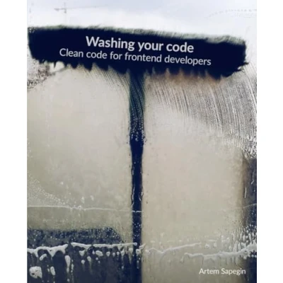 Abbildung von Washing your code: Clean code for frontend developers