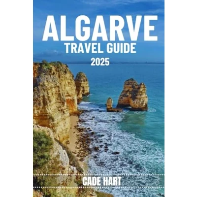 Abbildung von Algarve travel GUIDE: Hidden Gems and Off the Beaten Path Destinations in (Hart&#039;s tours adventures, Band 12)
