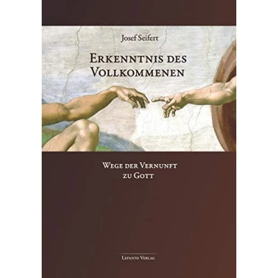 Abbildung von Erkenntnis des Vollkommenen. Wege der Vernunft zu Gott