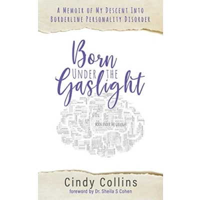 Abbildung von Born Under The Gaslight: A Memoir of My Descent Into Borderline Personality Disorder (1)