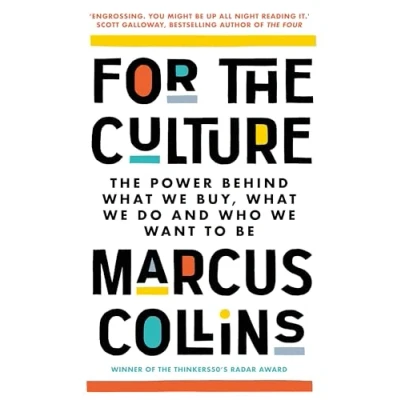 Abbildung von For The Culture: Power Behind What We Buy, Do and Who Want to Be