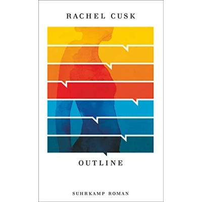 Abbildung von Outline: Roman Eine weibliche Odyssee im 21. Jahrhundert (Die Outline Trilogie)