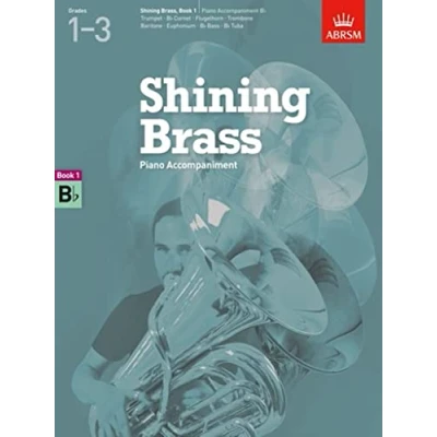 Abbildung von Shining Brass, Book 1, Piano Accompaniment B flat.: 18 Pieces for Grades 1 3 (Shining Brass (ABRSM))