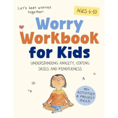Abbildung von Worry Workbook for Kids: Understanding Anxiety, Coping Skills and Mindfulness