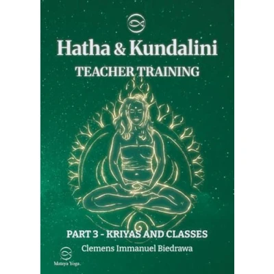 Abbildung von Hatha and Kundalini Yoga Teacher Training Manual 200h/300h: Part 3 Classes Kriya