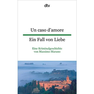 Abbildung von Un caso d&#039;amore Ein Fall von Liebe: Eine Kriminalgeschichte Massimo Marano dtv zweisprachig für Fortgeschrittene Italienisch