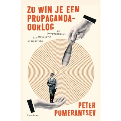 Abbildung von Zo win je een propagandaoorlog: de propagandist die Hitler te slim af was
