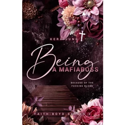 Abbildung von Being: A Mafiaboss (The Faith Boyd Series, Band 2)