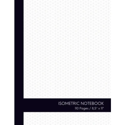 Abbildung von Isometric Notebook: Graph Paper Notebook with Light Grey Lines 110 Pages, 8,5&quot; x 11&quot;, 1/4 Inch Equilateral Triangle