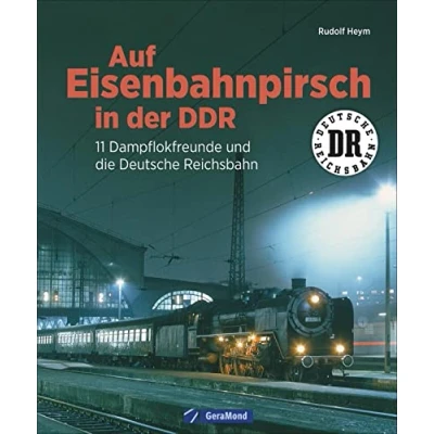 Abbildung von Auf Eisenbahnpirsch in der DDR. 11 Dampflokfreunde und die Deutsche Reichsbahn. Bildband über Eisenbahn DDR.: 10 Reichsbahn
