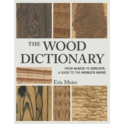 Abbildung von the Wood Dictionary: From Acacia to Ziricote, a Guide World&#039;s