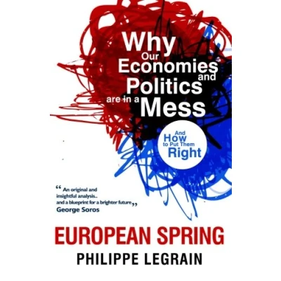 Abbildung von European Spring: Why Our Economies and Politics are in A Mess How to Put Them Right: Economics