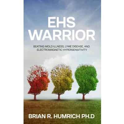 Abbildung von EHS Warrior: Beating Mold Illness, Lyme Disease, and Electromagnetic Hypersensitivity