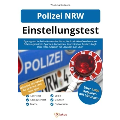 Abbildung von Polizei NRW Einstellungstest: Eignungstest im Auswahlverfahren Nordrhein Westfalen bestehen Über 1.000 Aufgaben üben Ablauf, Sporttest, Erfahrungsberichte, Fachwissen, Konzentration, Logik