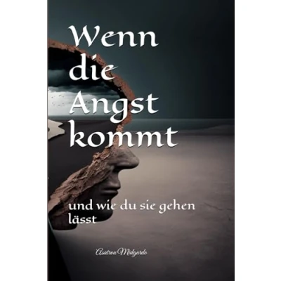 Abbildung von Wenn die Angst kommt: und wie du sie gehen lässt